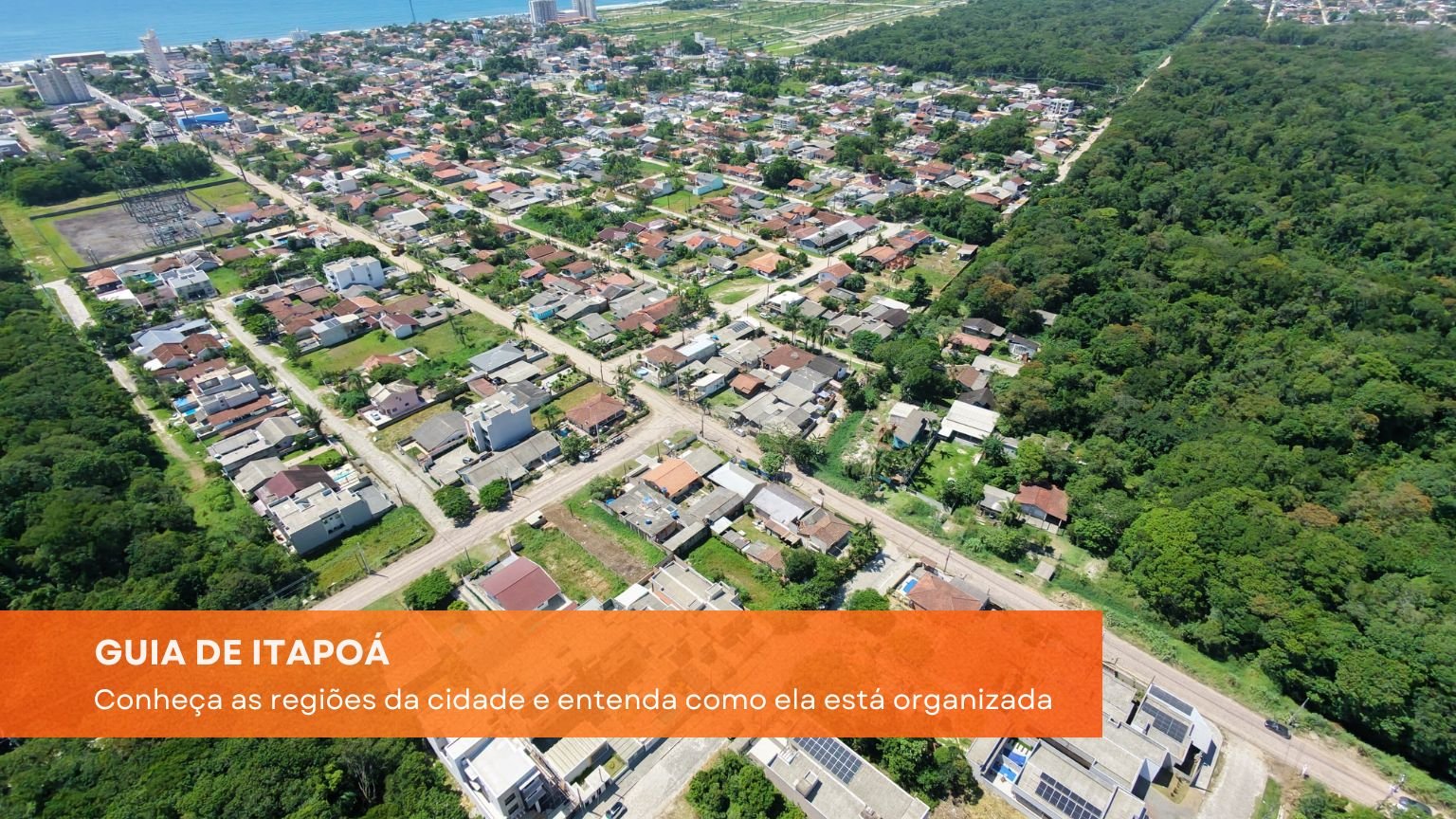 Bairros de Itapoá conheça as regiões da cidade e entenda como ela está organizada