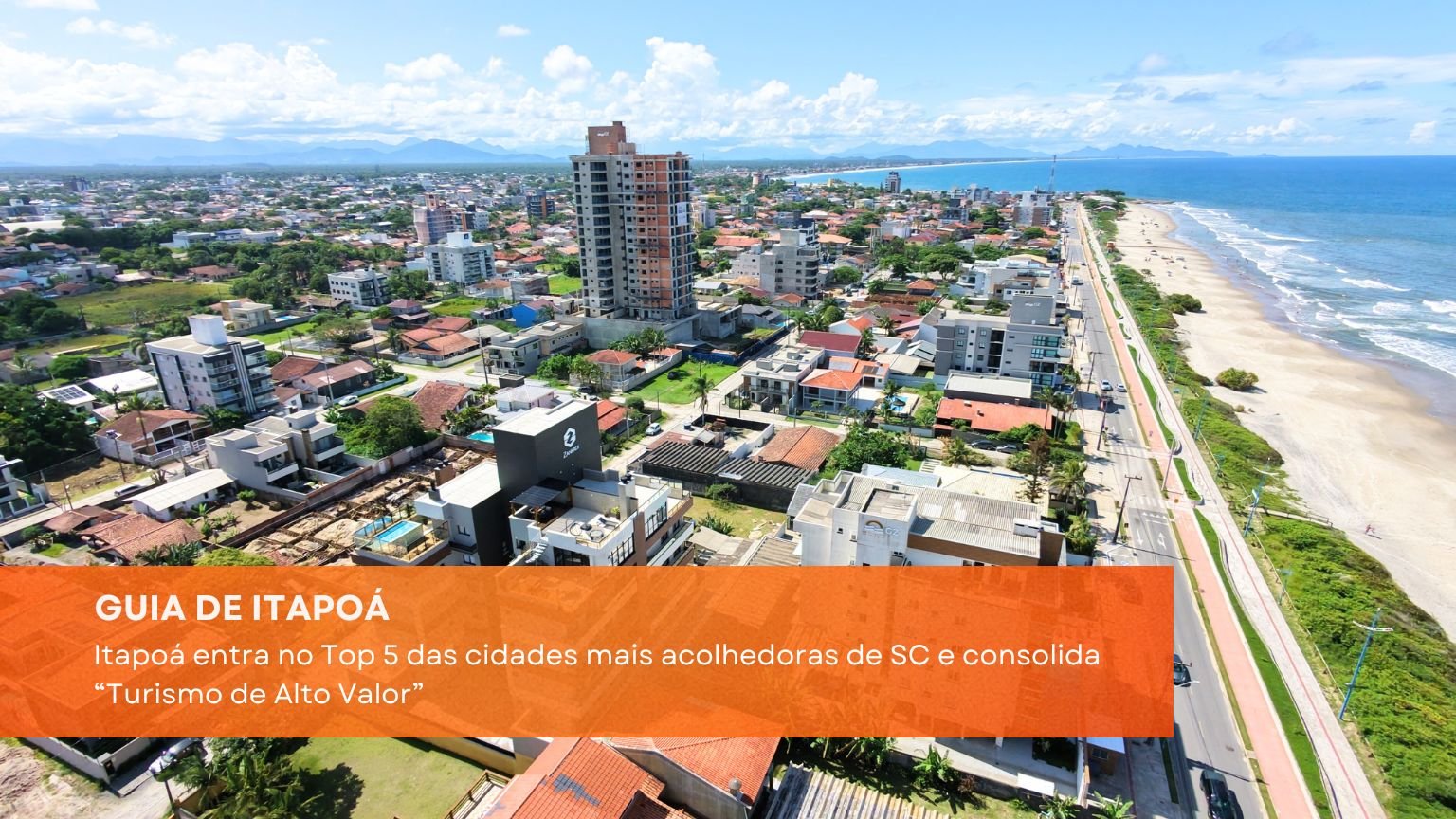 Itapoá entra no Top 5 das cidades mais acolhedoras de SC e consolida “Turismo de Alto Valor”