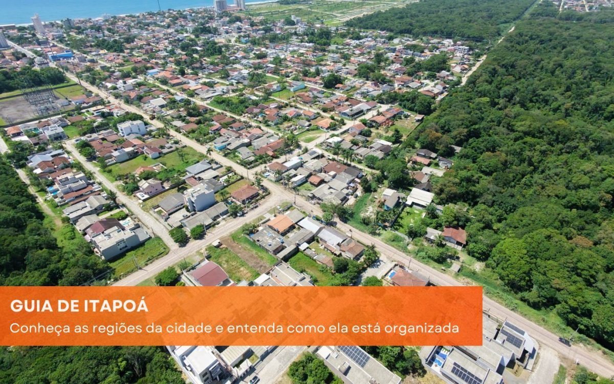 Bairros de Itapoá conheça as regiões da cidade e entenda como ela está organizada