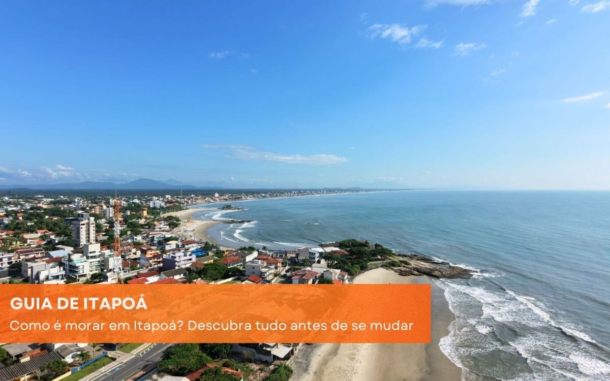 Como é morar em Itapoá Descubra tudo antes de se mudar