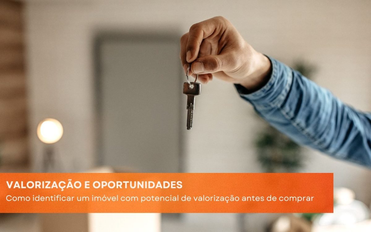 Como identificar um imóvel com potencial de valorização antes de comprar